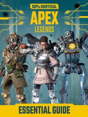 cover image of 100% Unofficial Apex Legends Essential Guide